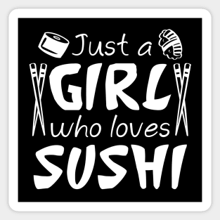 Just A Girl Who Loves Sushi Sticker